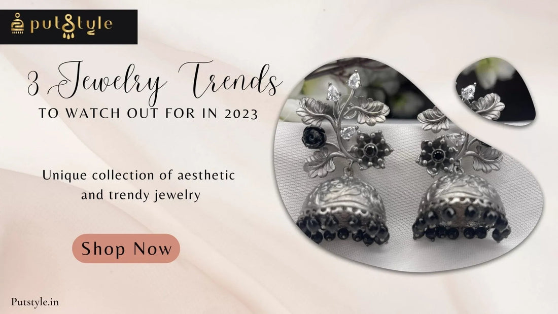 3 Jewelry Trends to Watch Out for in 2023 - Putstyle